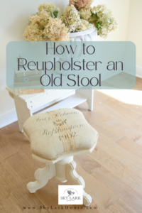 how to reupholster an old stool from Sky Lark House