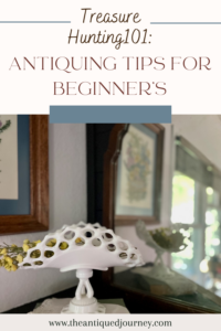 Treasure Hunting 101: Your Beginner's Guide for Antiquing